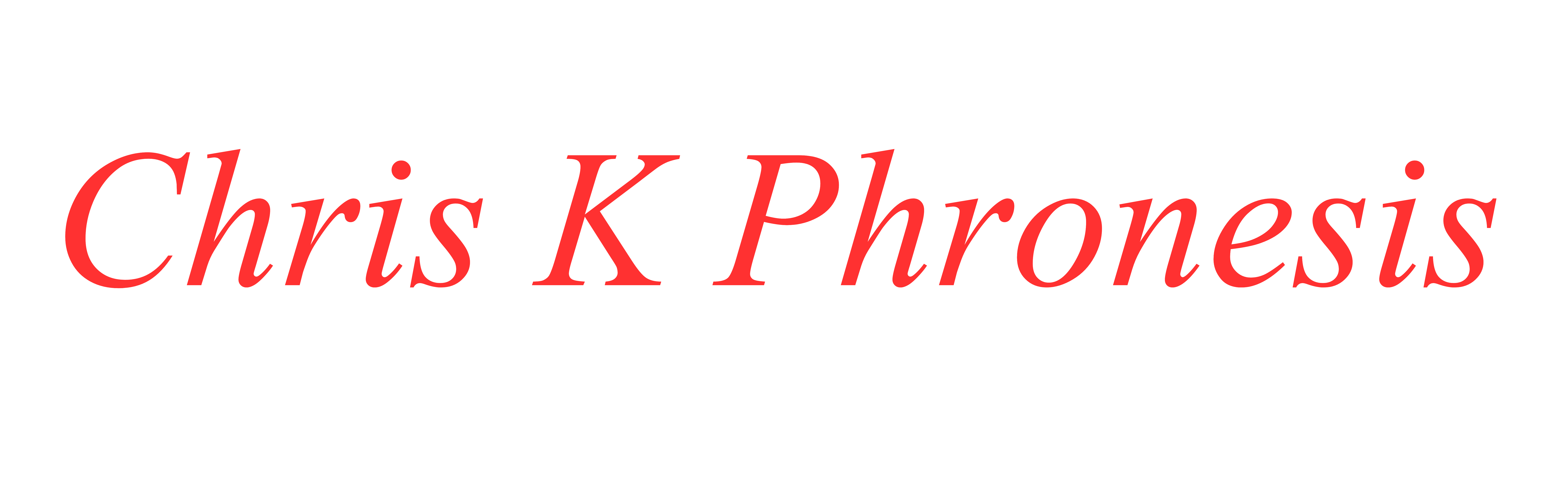 Chris K Phronesis